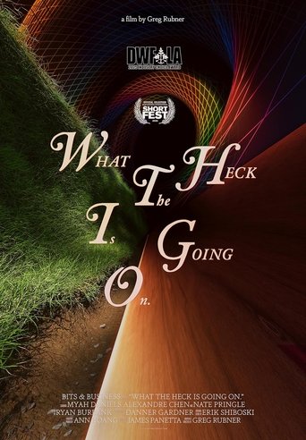 What the Heck Is Going On. Poster of What the Heck Is Going On.