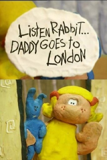 Listen, Rabbit... Daddy goes to London Poster of Listen, Rabbit... Daddy goes to London