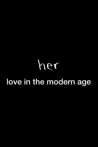 Her: Love in the Modern Age Poster of Her: Love in the Modern Age