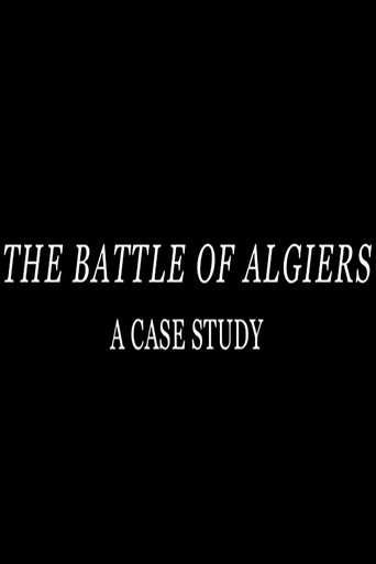 The Battle of Algiers: A Case Study Poster of The Battle of Algiers: A Case Study