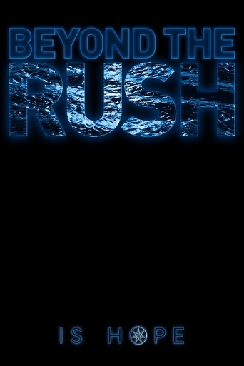 Beyond the Rush Poster of Beyond the Rush