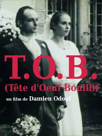 T.O.B. (tête d'oeuf bouilli) Poster of T.O.B. (tête d'oeuf bouilli)