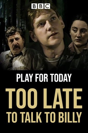 Too Late to Talk to Billy Poster of Too Late to Talk to Billy