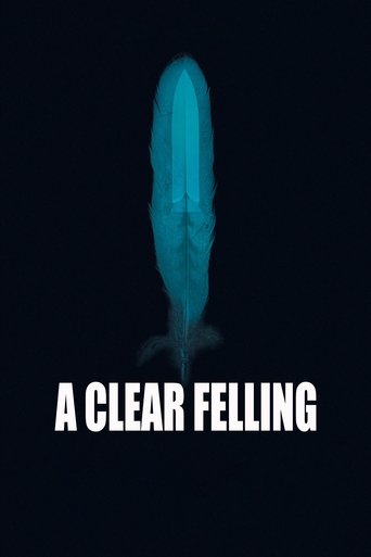 A Clear Felling Poster of A Clear Felling
