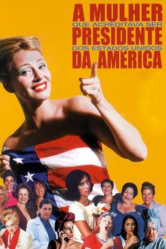 A Mulher que Acreditava Ser Presidente dos EUA Poster of A Mulher que Acreditava Ser Presidente dos EUA