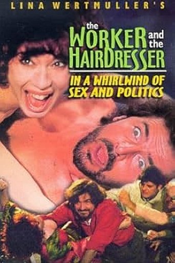 The Worker and the Hairdresser in a Whirlwind of Sex and Politics Poster of The Worker and the Hairdresser in a Whirlwind of Sex and Politics