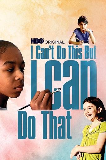 I Can't Do This But I CAN Do That: A Film for Families about Learning Differences Poster of I Can't Do This But I CAN Do That: A Film for Families about Learning Differences
