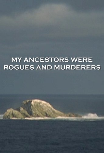 My Ancestors Were Rogues and Murderers Poster of My Ancestors Were Rogues and Murderers