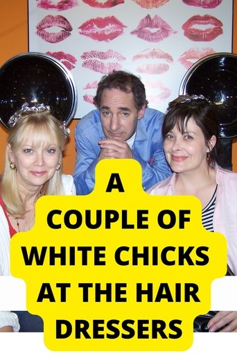 A Couple of White Chicks at the Hairdresser Poster of A Couple of White Chicks at the Hairdresser