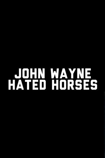 John Wayne Hated Horses Poster of John Wayne Hated Horses