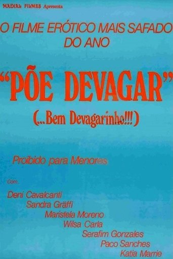 Põe Devagar... Bem Devagarinho Poster of Põe Devagar... Bem Devagarinho
