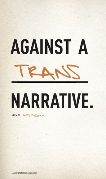 Against a Trans Narrative Poster of Against a Trans Narrative