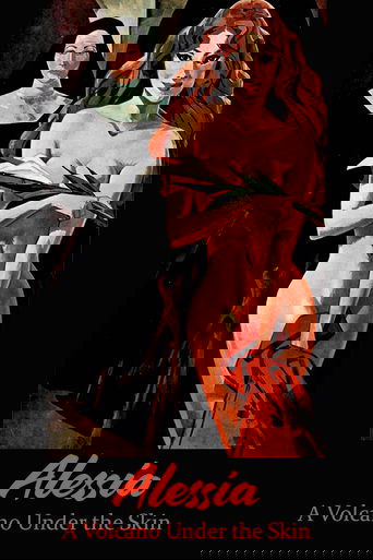 Alessia... A Volcano Under the Skin Poster of Alessia... A Volcano Under the Skin