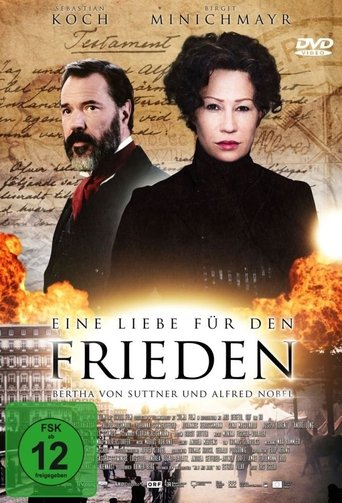Eine Liebe für den Frieden – Bertha von Suttner und Alfred Nobel Poster of Eine Liebe für den Frieden – Bertha von Suttner und Alfred Nobel