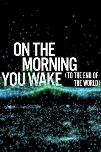 On the Morning You Wake (to the End of the World) Poster of On the Morning You Wake (to the End of the World)