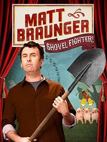 Matt Braunger: Shovel Fighter Poster of Matt Braunger: Shovel Fighter
