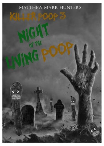 Killer Poop 3: Night of the Living Poop Poster of Killer Poop 3: Night of the Living Poop