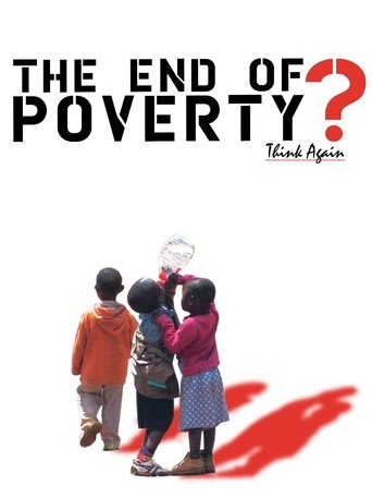 The End of Poverty? Poster of The End of Poverty?
