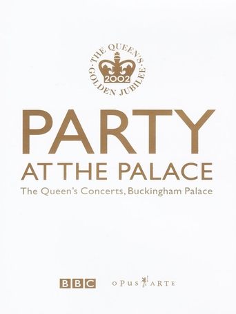 Party at the Palace: The Queen's Concerts, Buckingham Palace Poster of Party at the Palace: The Queen's Concerts, Buckingham Palace