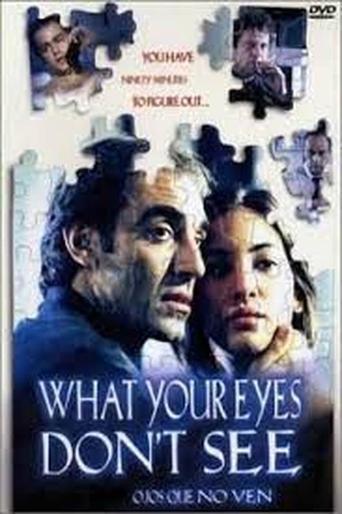 What Your Eyes Don't See Poster of What Your Eyes Don't See
