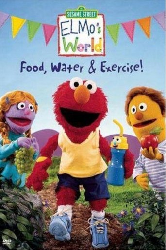 Sesame Street: Elmo's World: Food, Water & Exercise! Poster of Sesame Street: Elmo's World: Food, Water & Exercise!