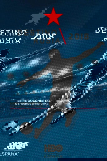 Destino Rusia 2018 Poster of Destino Rusia 2018