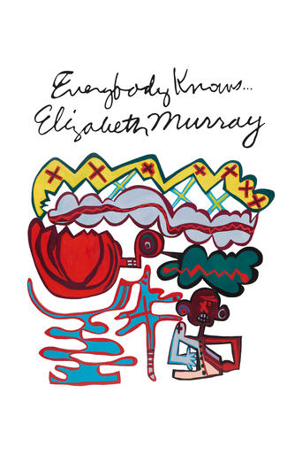Everybody Knows... Elizabeth Murray Poster of Everybody Knows... Elizabeth Murray
