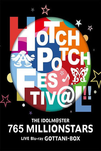 THE IDOLM@STER 765 MILLIONSTARS HOTCHPOTCH FESTIV@L!! Poster of THE IDOLM@STER 765 MILLIONSTARS HOTCHPOTCH FESTIV@L!!