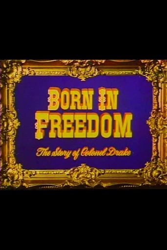 Born in Freedom: The Story of Colonel Drake Poster of Born in Freedom: The Story of Colonel Drake