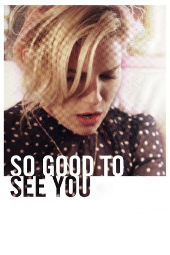 So Good to See You Poster of So Good to See You
