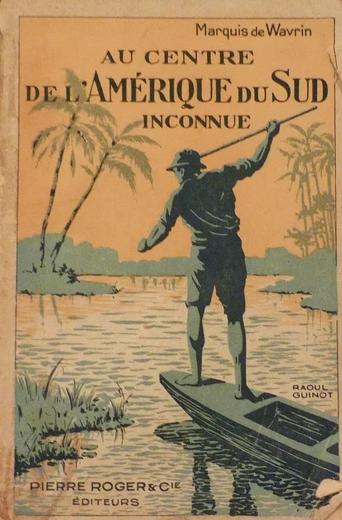 At the heart of Unknown South America Poster of At the heart of Unknown South America