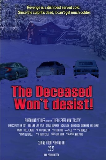 The Deceased Won't Desist! Poster of The Deceased Won't Desist!