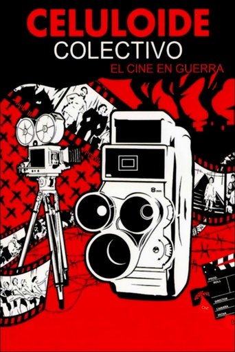 Celuloide colectivo: el cine en guerra Poster of Celuloide colectivo: el cine en guerra