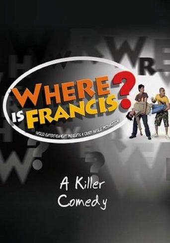 Where Is Francis? Poster of Where Is Francis?