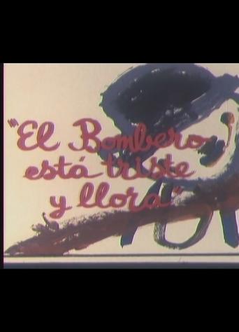 El bombero está triste y llora Poster of El bombero está triste y llora