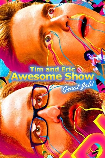 Tim and Eric Awesome Show, Great Job! Poster of Tim and Eric Awesome Show, Great Job!