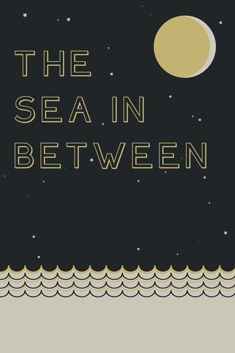 The Sea in Between Poster of The Sea in Between