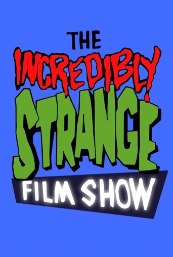 The Incredibly Strange Film Show Poster of The Incredibly Strange Film Show