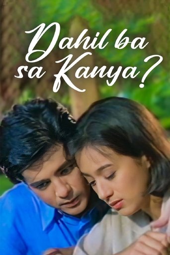 Dahil Ba Sa Kanya? Poster of Dahil Ba Sa Kanya?