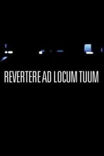 Revertere Ad Locum Tuum Poster of Revertere Ad Locum Tuum