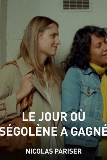 Le Jour où Ségolène a gagné Poster of Le Jour où Ségolène a gagné