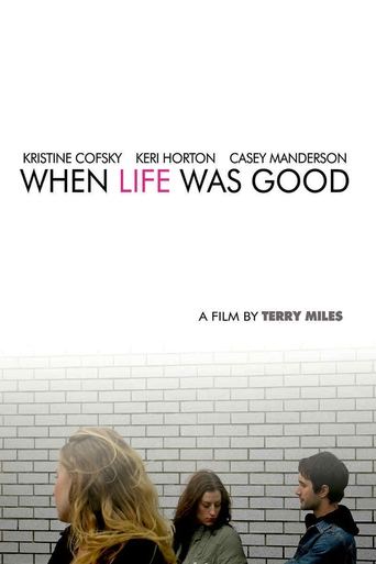 When Life Was Good Poster of When Life Was Good