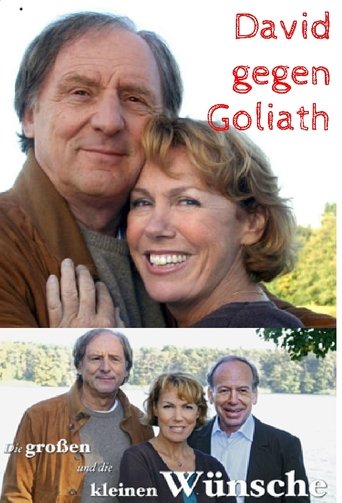 Die großen und die kleinen Wünsche - David gegen Goliath Poster of Die großen und die kleinen Wünsche - David gegen Goliath
