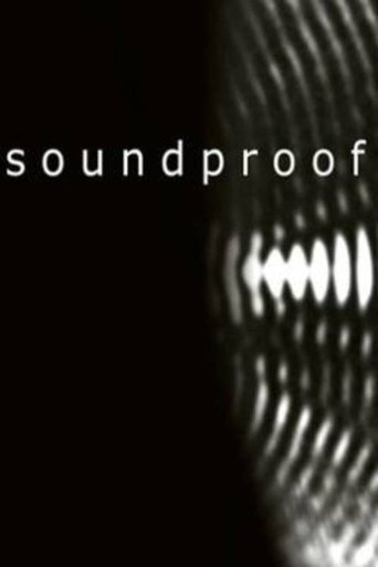 Soundproof Poster of Soundproof