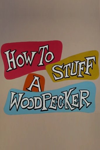 How to Stuff a Woodpecker Poster of How to Stuff a Woodpecker