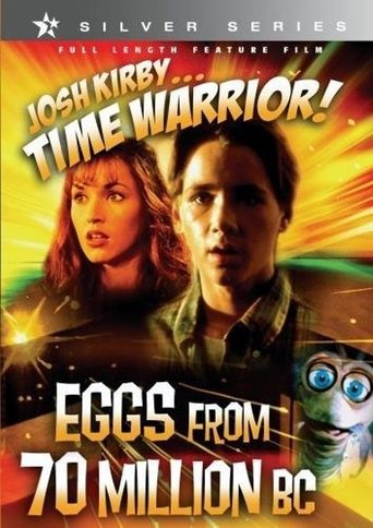 Josh Kirby... Time Warrior: Eggs from 70 Million B.C. Poster of Josh Kirby... Time Warrior: Eggs from 70 Million B.C.