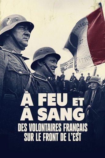 À feu et à sang, des volontaires français sur le front de l'Est Poster of À feu et à sang, des volontaires français sur le front de l'Est