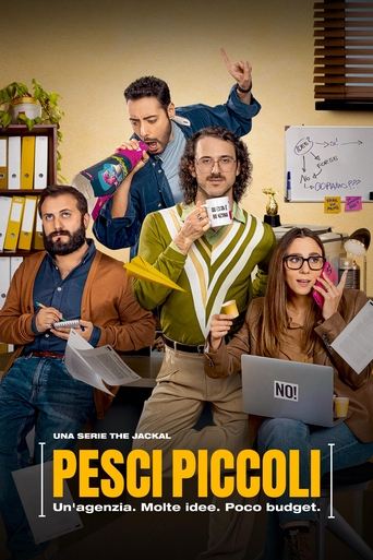 Pesci piccoli: un'agenzia, molte idee, poco budget Poster of Pesci piccoli: un'agenzia, molte idee, poco budget