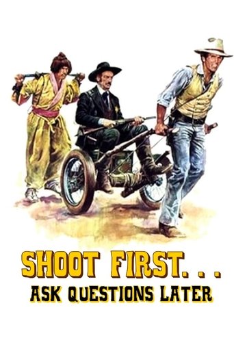 Shoot First… Ask Questions Later Poster of Shoot First… Ask Questions Later