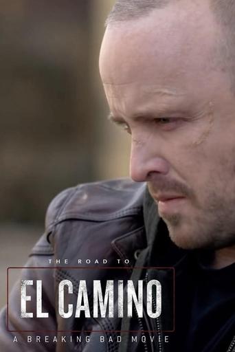 The Road to El Camino: Behind the Scenes of El Camino: A Breaking Bad Movie Poster of The Road to El Camino: Behind the Scenes of El Camino: A Breaking Bad Movie